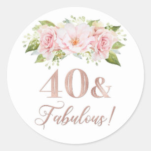 40 & Fabulous Birthday Rose Gold Pink Floral Classic Round Sticker