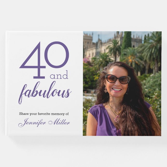 40 & Fabulous – Custom Photo & Name 40th Birthday Guest Book (Front)