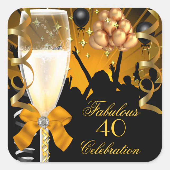 40 & Fabulous Gold Black Birthday Champagne Square Sticker | Zazzle