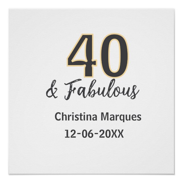 40 & fabulous gray yellow birthday calligraphy  poster (Front)
