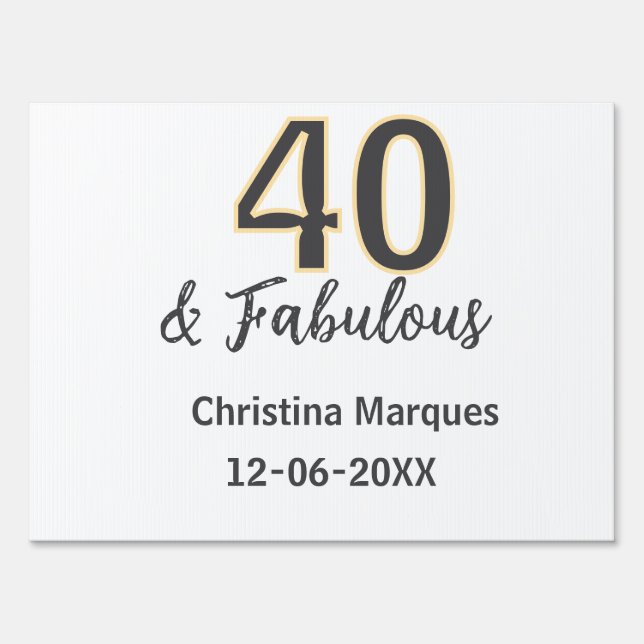 40 & fabulous gray yellow birthday calligraphy  sign (Front)