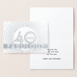 40 & Fabulous Happy Fortieth Birthday Chic Elegant Foil Card
