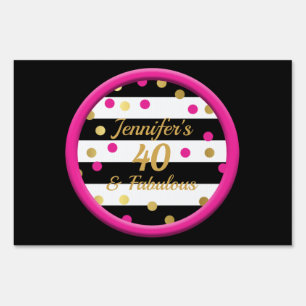 40 & Fabulous Hot Pink Black Gold Yard Sign