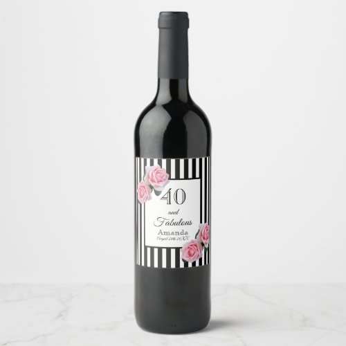 40 fabulous pink rose black white stripes birthday wine label