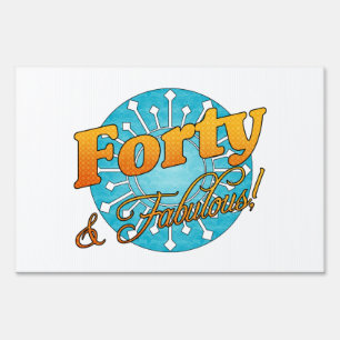 40 & Fabulous! Yard Sign