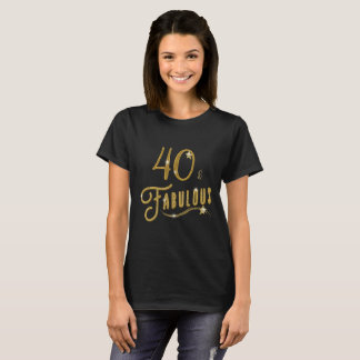 40 Forty and Fabulous Birthday Celebration T-Shirt