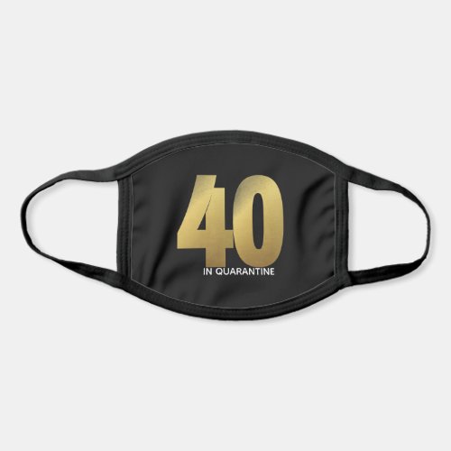 40 in Qurantine Face Mask
