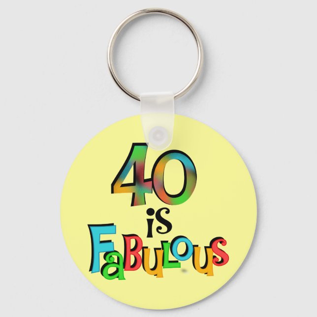 40 is Fabulous Birthday T-shirts and Gifts Keychain (Front)