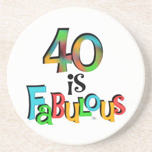 40 is Fabulous Birthday T-shirts and Gifts Sandstone Coaster