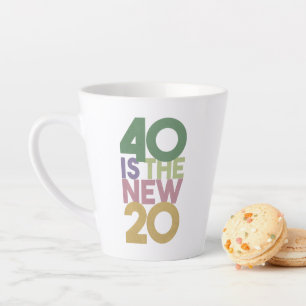 40 is the New 20 - 40th Birthday Essential Coffee Latte Mug