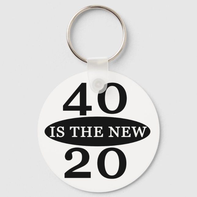 40 Is The New 20 Keychain (Front)
