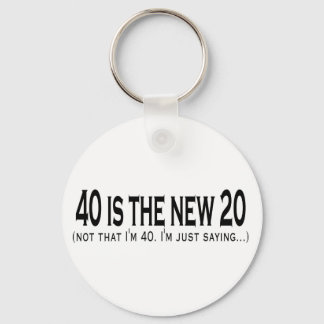 40 is the new 20 keychain