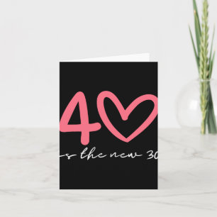 40 Is The New 30 Woman 40th Birthday Forty Celebra Card