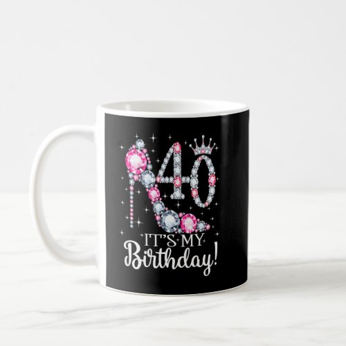 40 Its My Birthday 1982 40th Birthday  For Ladies Coffee Mug