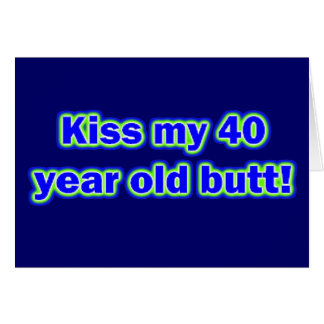 40 Kiss My Butt! Cards