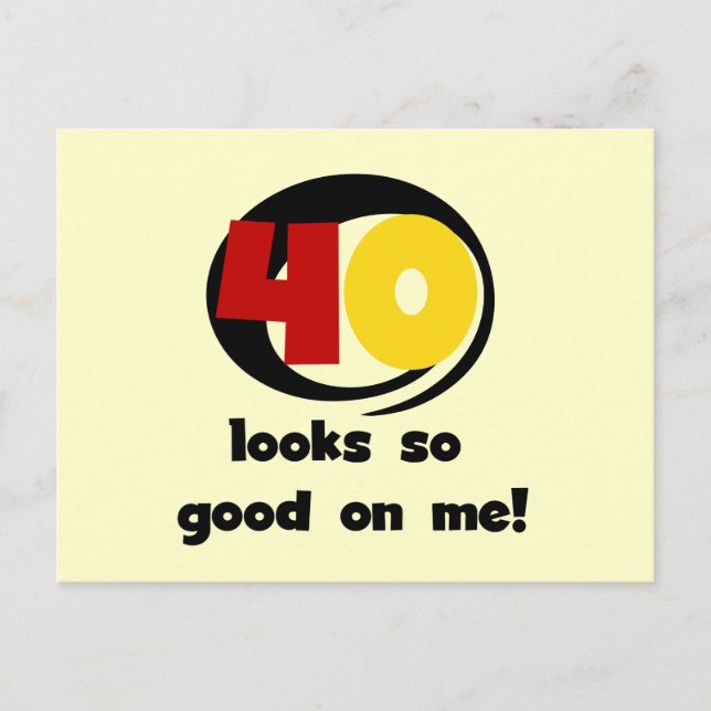 40 Looks So Good On Me T shirts and Gifts Postcard (Front)