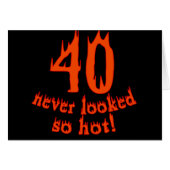 40 Never Looked So Hot (Front Horizontal)