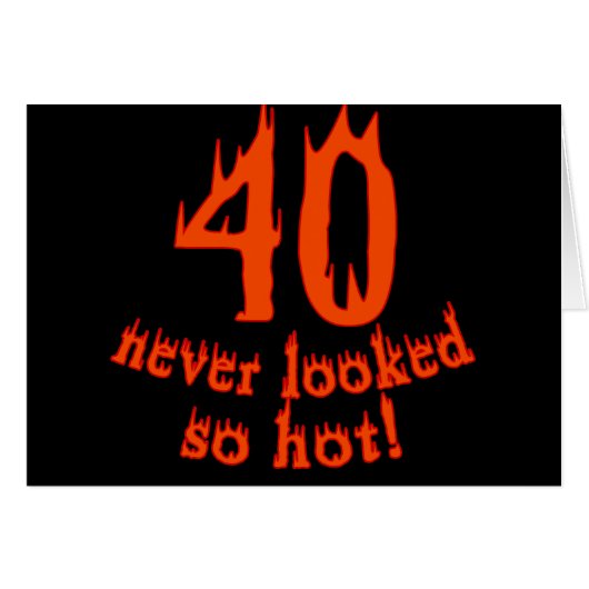 40 Never Looked So Hot Cards (Front Horizontal)