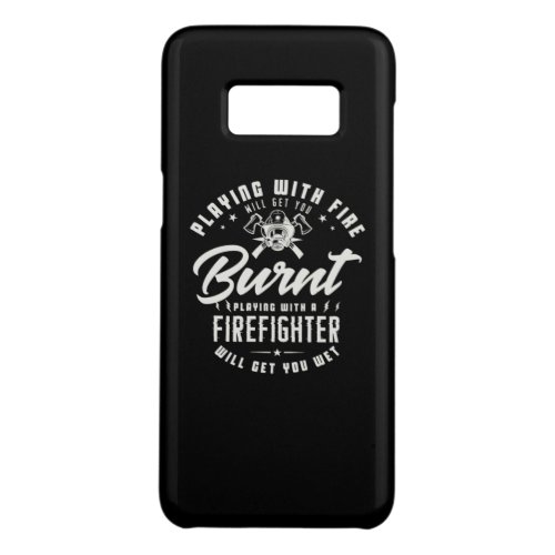 40Playing With Fire Will Get You Burnt Playing Wi Case_Mate Samsung Galaxy S8 Case