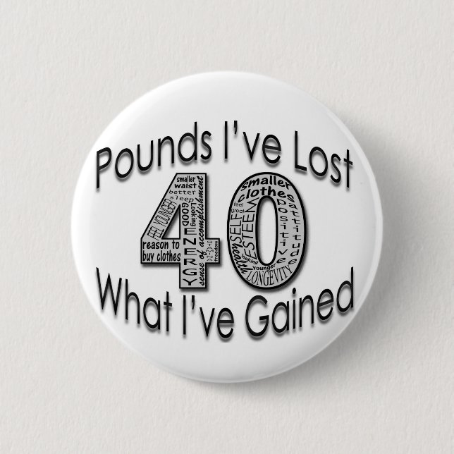 40 Pounds Lost Button (Front)