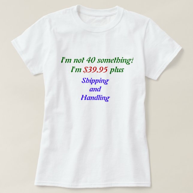 40 Something Birthday Girl T-Shirt (Design Front)