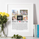 40 Things We Love About You | 40th Birthday Poster<br><div class="desc">Looking for a unique birthday gift? Compile a list of 40 things you love them, add some photos and you have the perfect gift they will treasure. This is perfect for a milestone birthday and if you're throwing a party why not ask guests to add they things to your list...</div>