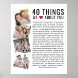 40 Things We Love About You | Birthday List Poster<br><div class="desc">Looking for a unique birthday gift? Compile a list of 40 things you love about the birthday girl as she turns 40 and add some photographs to make a keepsake gift she will treasure.</div>