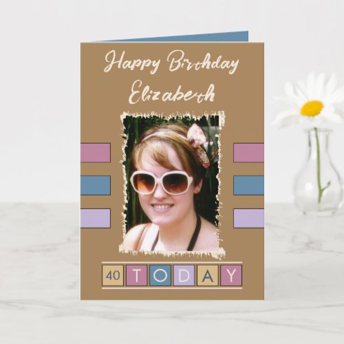 40 today add photo age name brown birthday