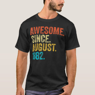 40 Year Old Awesome Since August 1982 40th Birthd T-Shirt