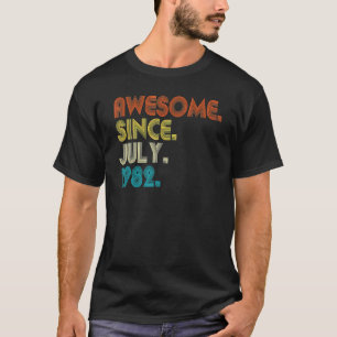 40 Year Old Awesome Since July 1982 40th Birthday T-Shirt