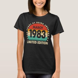 40 Year Old Awesome Since March 1983 40th Birthday T-Shirt