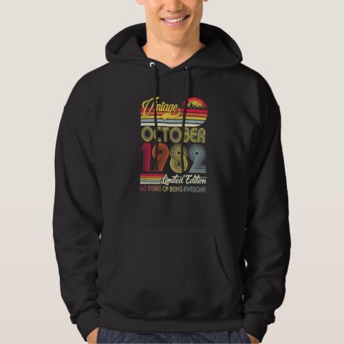 40 Year Old  Awesome Since October 1982 40th Birth Hoodie