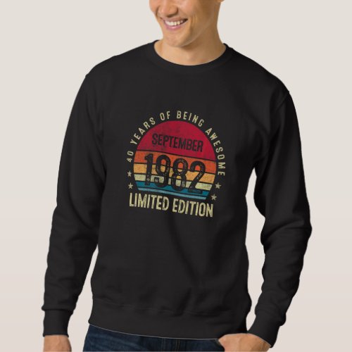 40 Year Old  Awesome Since September 1982 40th Bir Sweatshirt