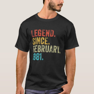 40 Year Old Legend Since February 1981 40Th Birthd T-Shirt