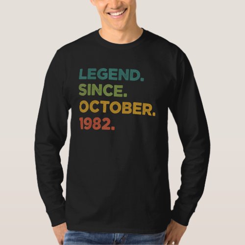 40 Year Old  Legend Since October 1982 40th Birthd T_Shirt