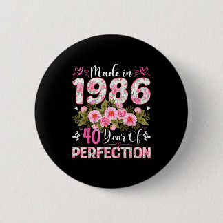 40 Year Old Made In 1986 Floral 40th Birthday Wome Button