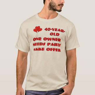 40-year-old. One owner. Needs parts. Make Offer T-Shirt