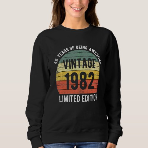 40 Year Old Vintage 1982   40th Sweatshirt