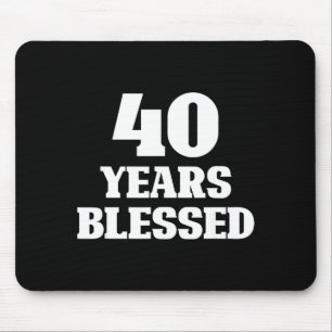 40 Years Blessed 40th Birthday Christian Religious Mouse Pad
