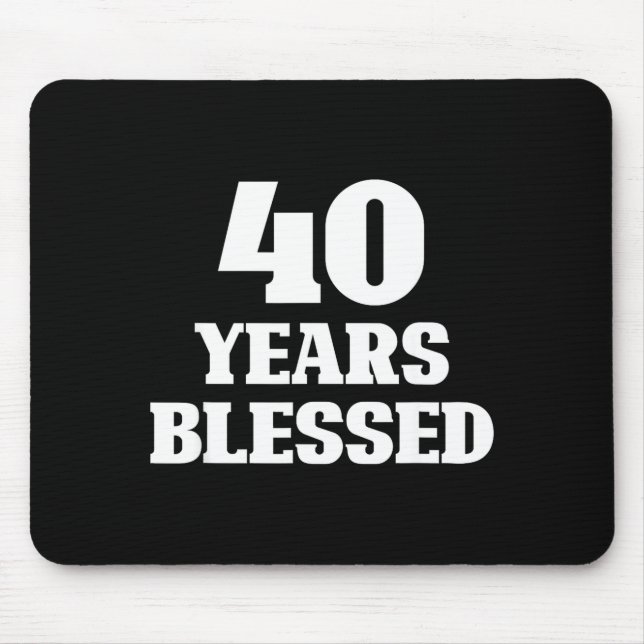 40 Years Blessed 40th Birthday Christian Religious Mouse Pad (Front)