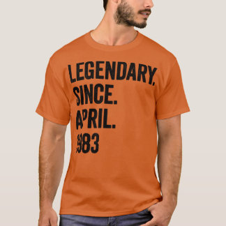 40 Years Legendary Since April 1983 40th Birthday T-Shirt