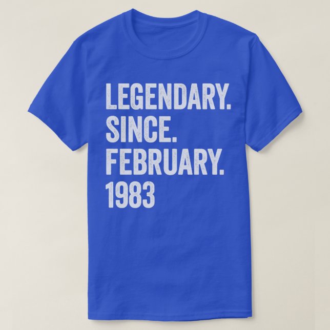 40 Years Legendary Since February 1983 40th Birthd T-Shirt (Design Front)