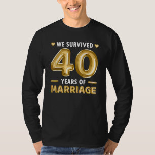 40 Years Marriage 40th Wedding Anniversary Funny M T-Shirt