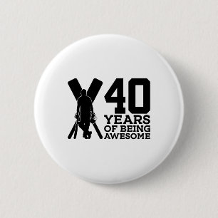 40 Years Of Being Awesome Cricket 40th Birthday Button