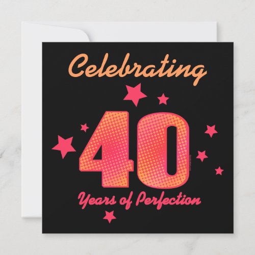 40 Years of Perfection Custom Birthday Invitation