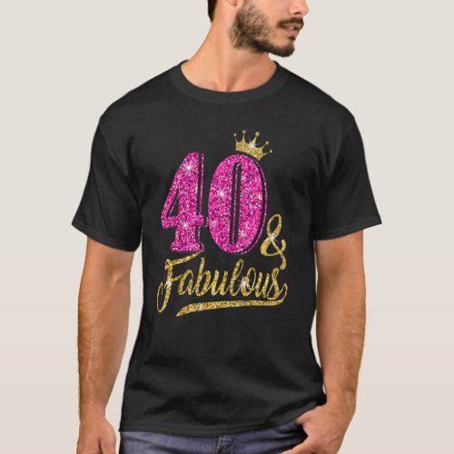 40 Years Old  40  Fabulous 40th Birthday Pink Cro T_Shirt