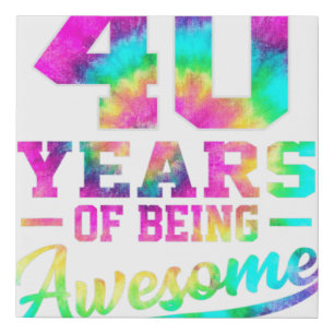 40 Years Old 40th Birthday Tie Dye Being Awesome M Faux Canvas Print