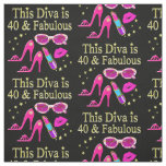 40 YEARS OLD AND A FABULOUS DIVA FABRIC