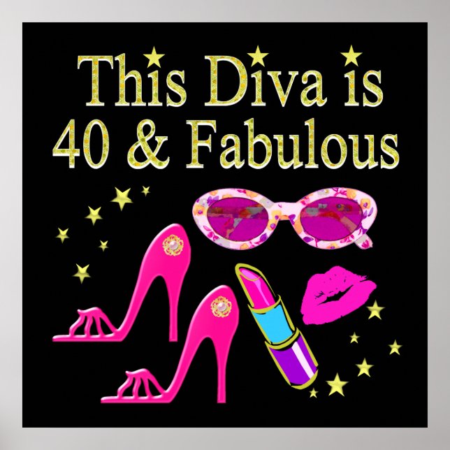 40 YEARS OLD AND A FABULOUS DIVA POSTER (Front)