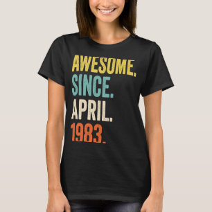 40 Years Old Awesome Since April 1983 40th Birthd T-Shirt